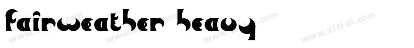 Fairweather Heavy字体转换